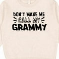 thumbnail image 3 of Inktastic Don't Make Me Call My Grammy Toddler Sweatshirt, 3 of 4