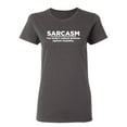 thumbnail image 1 of Sarcasm The Body's Natural Defense Against Sarcasm Sarcastic Novelty Gift Idea Adult Humor Funny Women's Casual Tees, 1 of 3