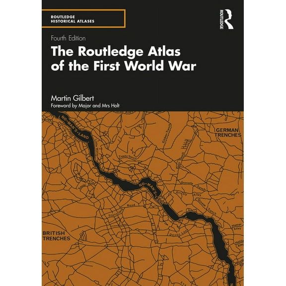Routledge Historical Atlases The Routledge Atlas of the First World War, (Paperback)