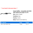thumbnail image 2 of Center Muffler - Compatible with 2003 - 2007 Infiniti G35 Coupe 3.5L V6 2004 2005 2006, 2 of 2