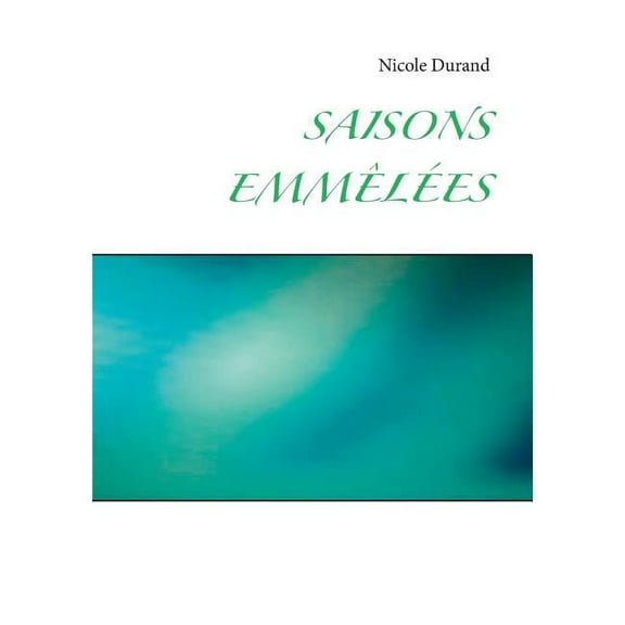 Saisons emmÃªlÃ©es, (Paperback)