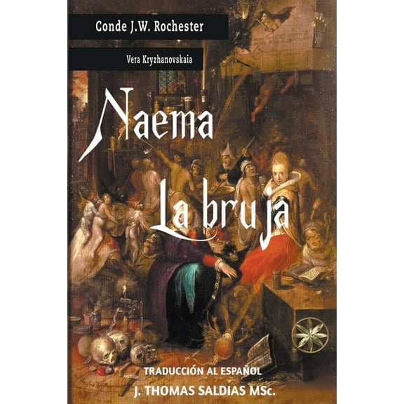 Conde J.W. Rochester Naema la Bruja, (Paperback)