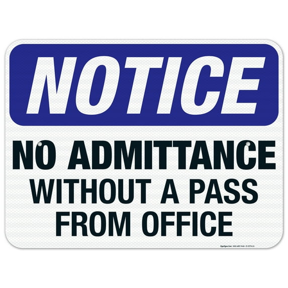 No Admittance Without A Pass From Office Sign, OSHA Sign, 18x24 Reflective Aluminum EGP