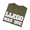 thumbnail image 3 of Humorous Llego Mas Que Jode Spanish Sayings Hilarious Mexican Sarcastic Gag Men Women Unisex Garment-Dyed T-shirt, 3 of 4