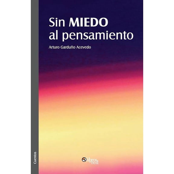 Sin miedo al pensamiento (Paperback)
