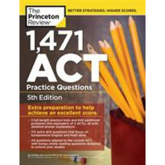 Pre-Owned 1,471 ACT Practice Questions, 5th Edition: Extra Preparation to Help Achieve an Excellent Score (Paperback) 1524710660 9781524710668