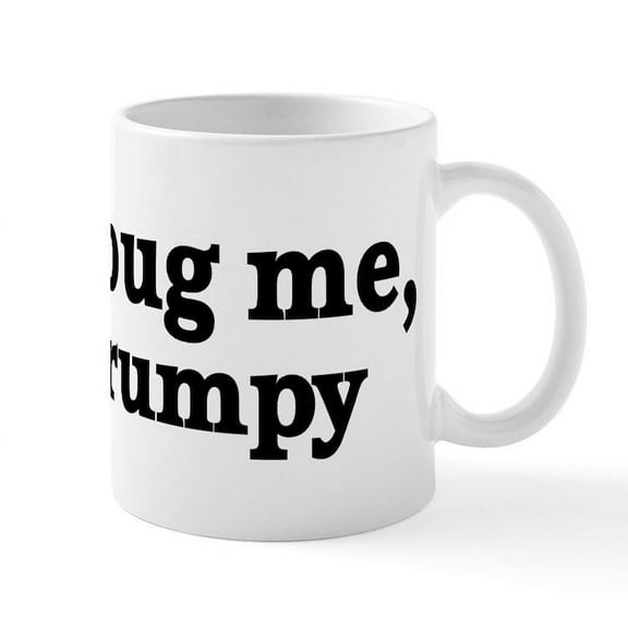 CafePress - Grumpy - 11 oz Ceramic Mug - Novelty Coffee Tea Cup
