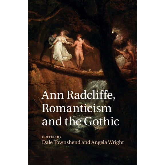 Ann Radcliffe, Romanticism and the Gothic, (Paperback)