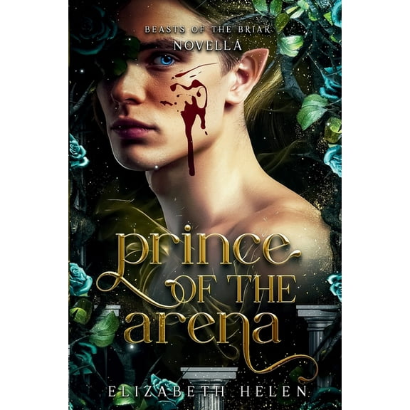 Prince of the Arena: A Beasts of the Briar Prequel Novella, (Paperback)