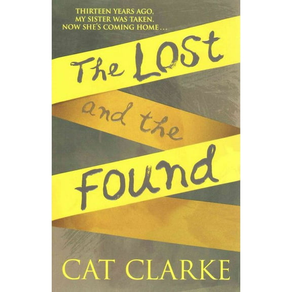 The Lost and the Found (Paperback) by Cat Clarke