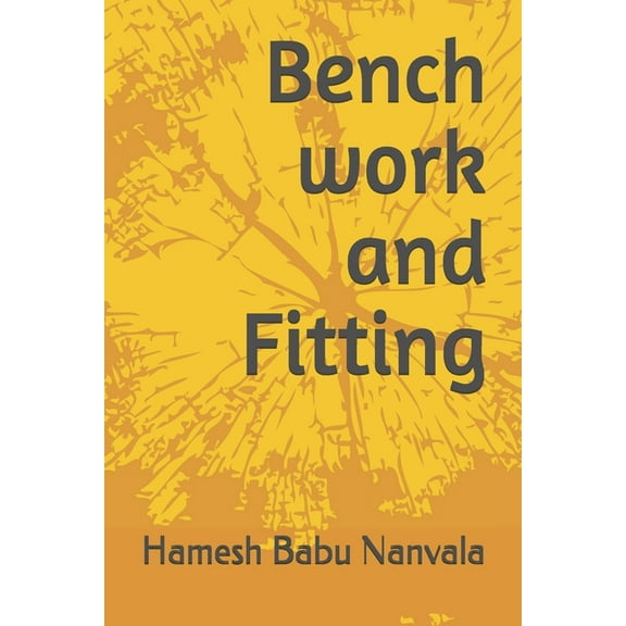 Bench work and Fitting, (Paperback)