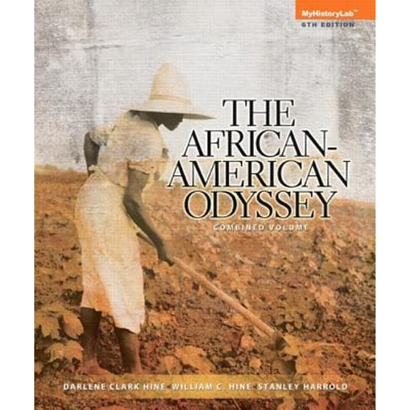 Pre-Owned African-American Odyssey, The, Combined Volume (6th Edition) (Hardcover) 0205940455 9780205940455