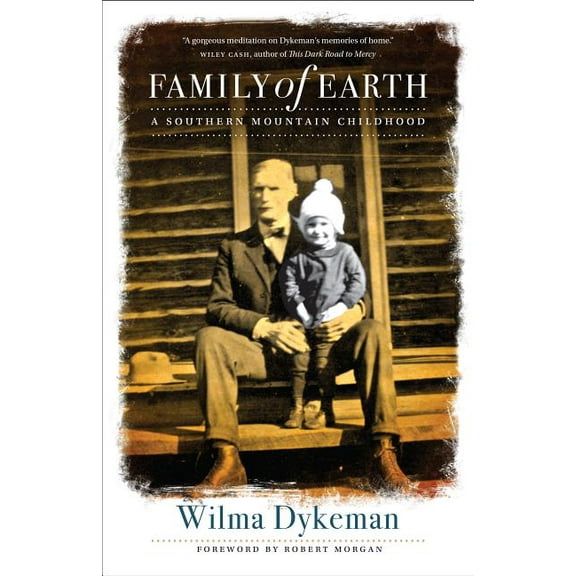 Family of Earth: A Southern Mountain Childhood, (Paperback)