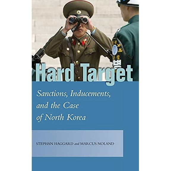 Studies in Asian Security: Hard Target: Sanctions, Inducements, and the Case of North Korea (Hardcover)