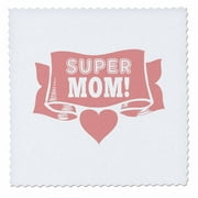 3dRose Super Mom- Scroll Design and Heart in Pink - Quilt Square, 8 by 8-inch