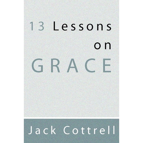 13 Lessons on Grace (Paperback)