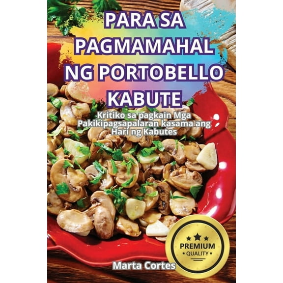 Para Sa Pagmamahal Ng Portobello Kabute, (Paperback)