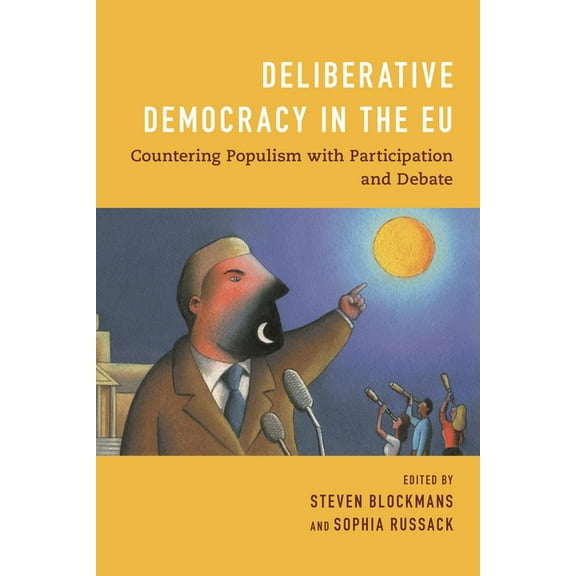 Deliberative Democracy in the EU: Countering Populism with Participation and Debate, (Hardcover)