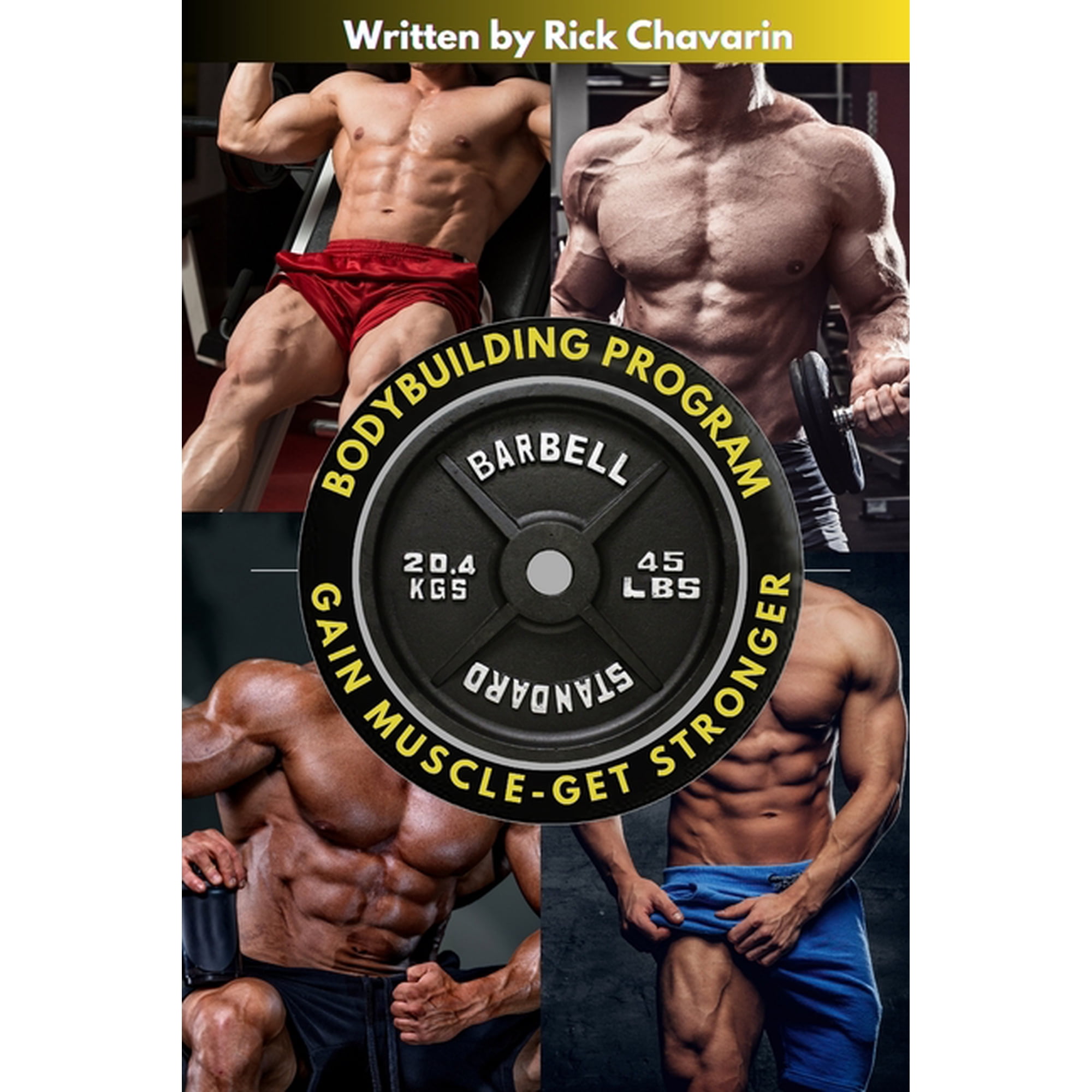 Strength Training Books Bodybuilding Program: Gain Muscle Get Stronger And Build A Competition Body (U.S Edition) Book 2 (Paperback)