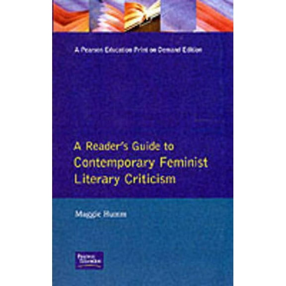 A Readers Guide to Contemporary Feminist Literary Criticism, (Paperback)