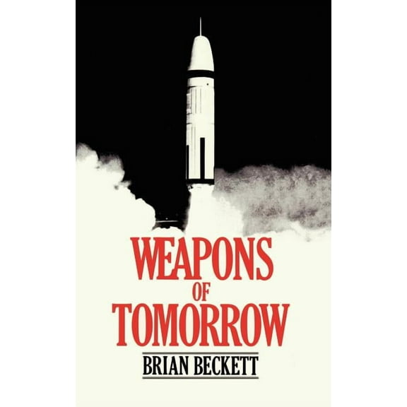 Weapons of Tomorrow, (Hardcover)