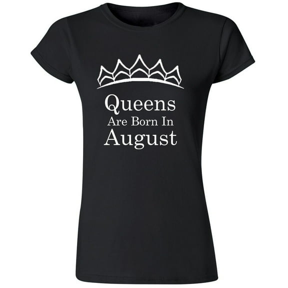 Queens Are Born In August Tiara Gold Print Lady T-shirt Birthday Tee Color Black Small