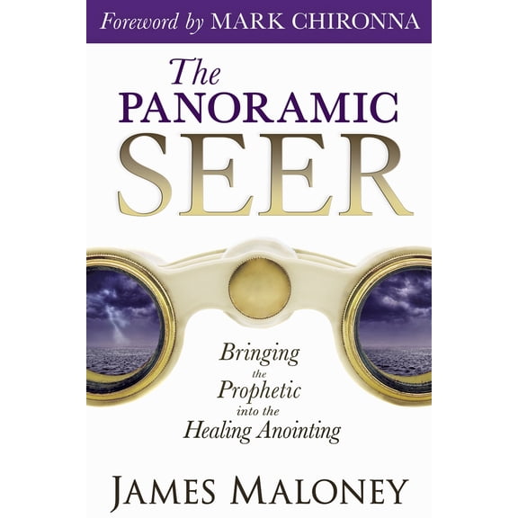 Pre-Owned The Panoramic Seer: Bringing the Prophetic into the Healing Anointing (Paperback) 0768403022 9780768403022
