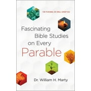 Fascinating Bible Studies on Every Parable: For Personal or Small Group Use (Paperback)