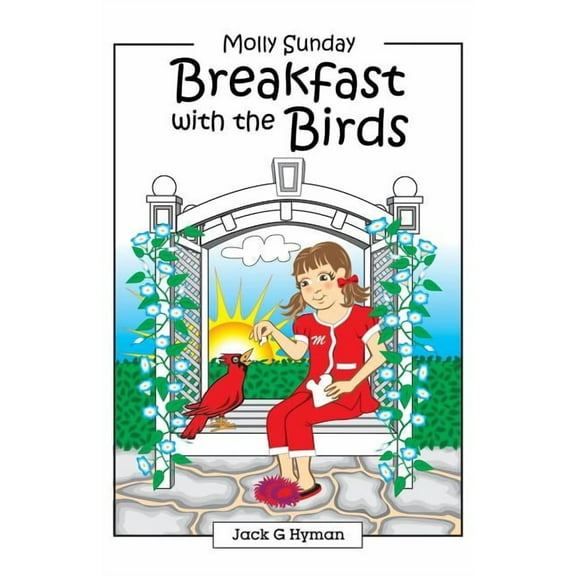 Breakfast with the Birds (Paperback) by Jack G Hyman