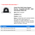thumbnail image 2 of Center Drive Shaft Center Support Bearing - Compatible with 2001 - 2002 International 9900ix SFA, 2 of 2