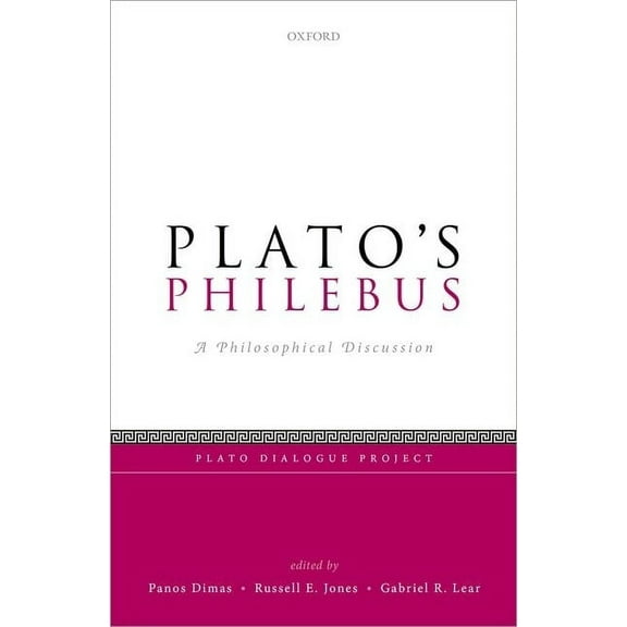 Plato Dialogue Project Plato's Philebus: A Philosophical Discussion, (Hardcover)