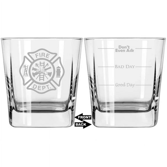 12 oz Square Base Rocks Whiskey Double Old Fashioned Glass Two Sided Good Day Bad Day Don't Even Ask Fire Department Firefighter