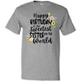 thumbnail image 3 of Inktastic Happy Birthday to the Sweetest Sister in the World T-Shirt, 3 of 5
