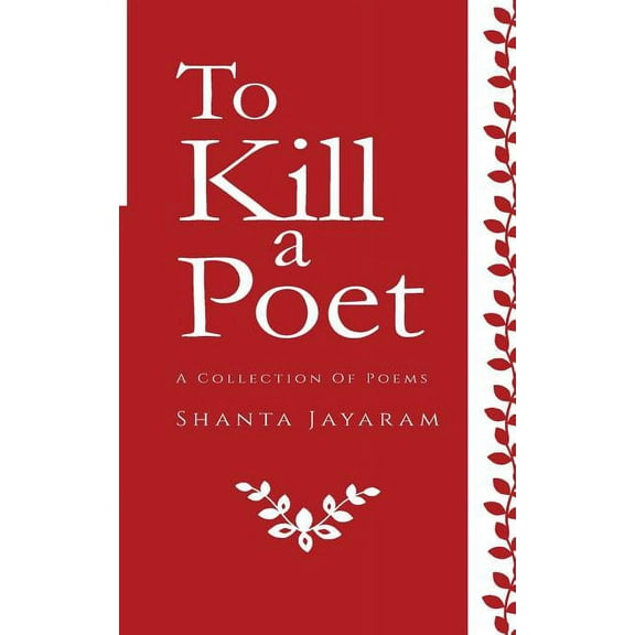 To Kill a Poet : A Collection of Poems (Paperback)