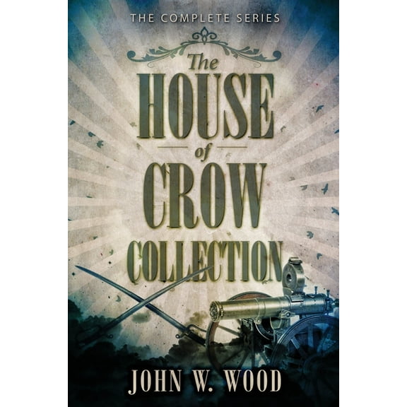 The House Of Crow Collection: The Complete Series