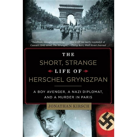 The Short, Strange Life of Herschel Grynszpan (Paperback)