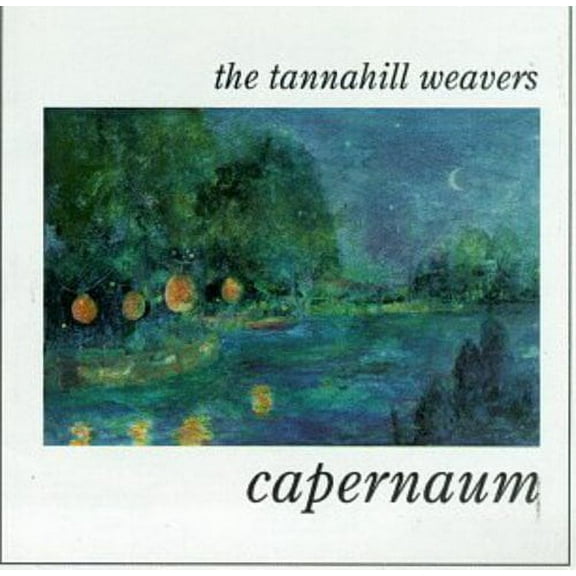 The Tannahill Weavers - Capernaum - Music & Performance - CD