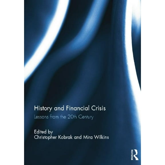 History and Financial Crisis: Lessons from the 20th Century (Paperback)