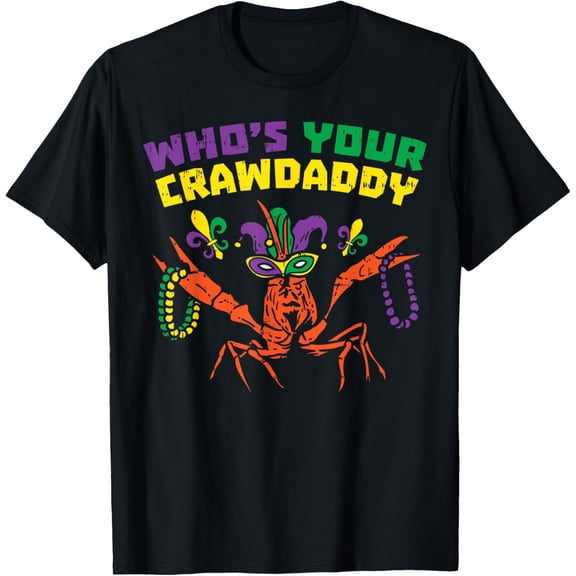 100% Cotton for Both Men and WomenWhos Your Crawdaddy Crawfish Jester Beads Funny Mardi Gras T-Shirt