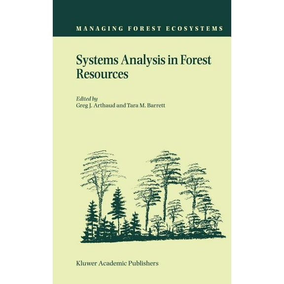 Managing Forest Ecosystems Systems Analysis in Forest Resources: Proceedings of the Eighth Symposium, Held September 27-30, 2000, Snowmass Village,, Book 7, (Hardcover)