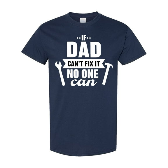 Inktastic Father's Day if Dad Can't Fix It No One Can Hammer & Wrench T-Shirt