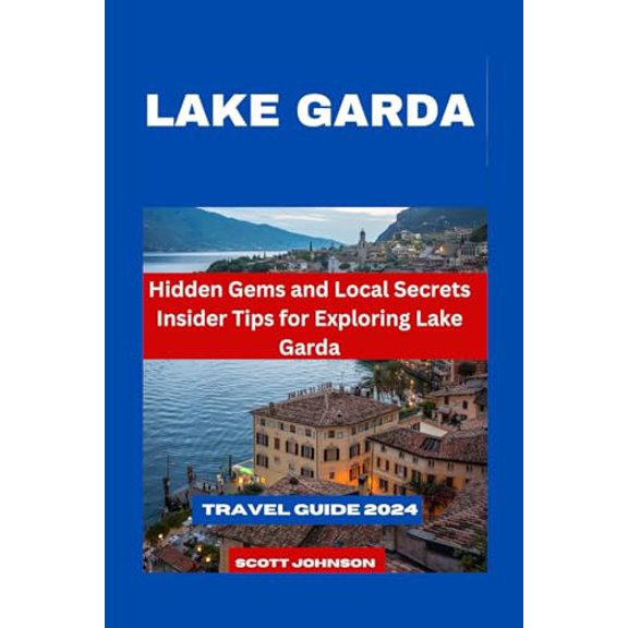 Pre-Owned LAKE GARDA TRAVEL GUIDE 2024: Discover off-the-beaten-path treasures and local secrets waiting to be uncovered around Lake Garda.