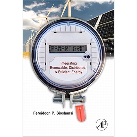 Pre-Owned Smart Grid: Integrating Renewable, Distributed and Efficient Energy, (Hardcover)