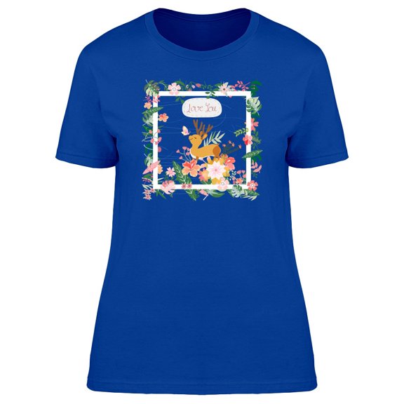 Baby Deer Love You Tee Women's -Image by Shutterstock