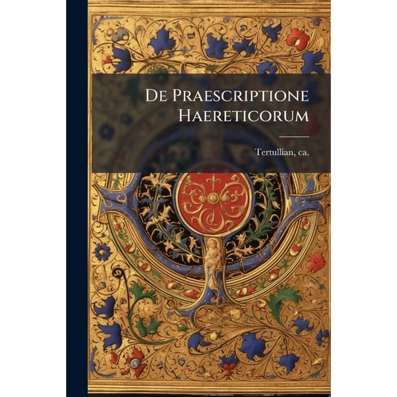 De Praescriptione Haereticorum (Paperback)