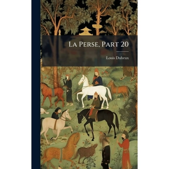 La Perse, Part 20, (Hardcover)