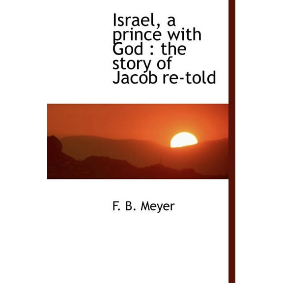 Israel, a Prince with God : The Story of Jacob Re-Told (Hardcover)