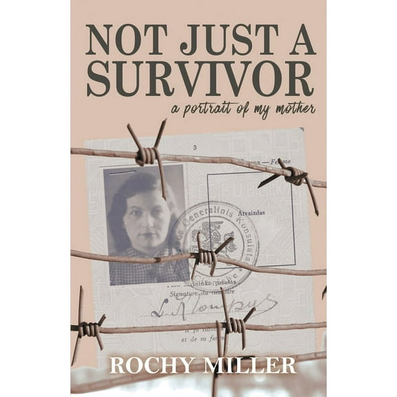 Not Just a Survivor: a portrait of my mother, (Paperback)
