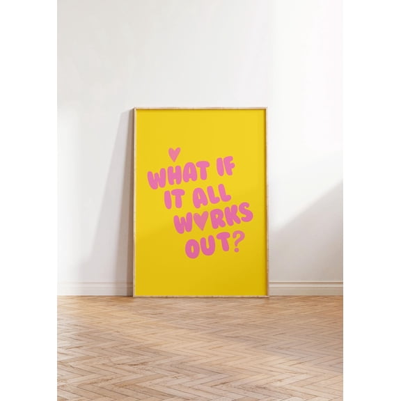 Retro Typography Quote What If It All Works Out Heart Wall Art Preppy Aesthetic Girly Room Decor Pink Yellow Wall Art, Unframed Poster Size 8x12