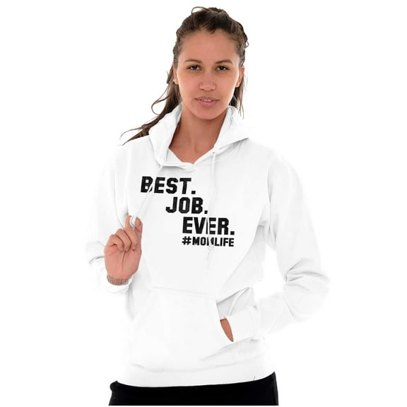 Mom Life Best Job Ever Mothers Day Hoodie Sweatshirt Women Brisco Brands S